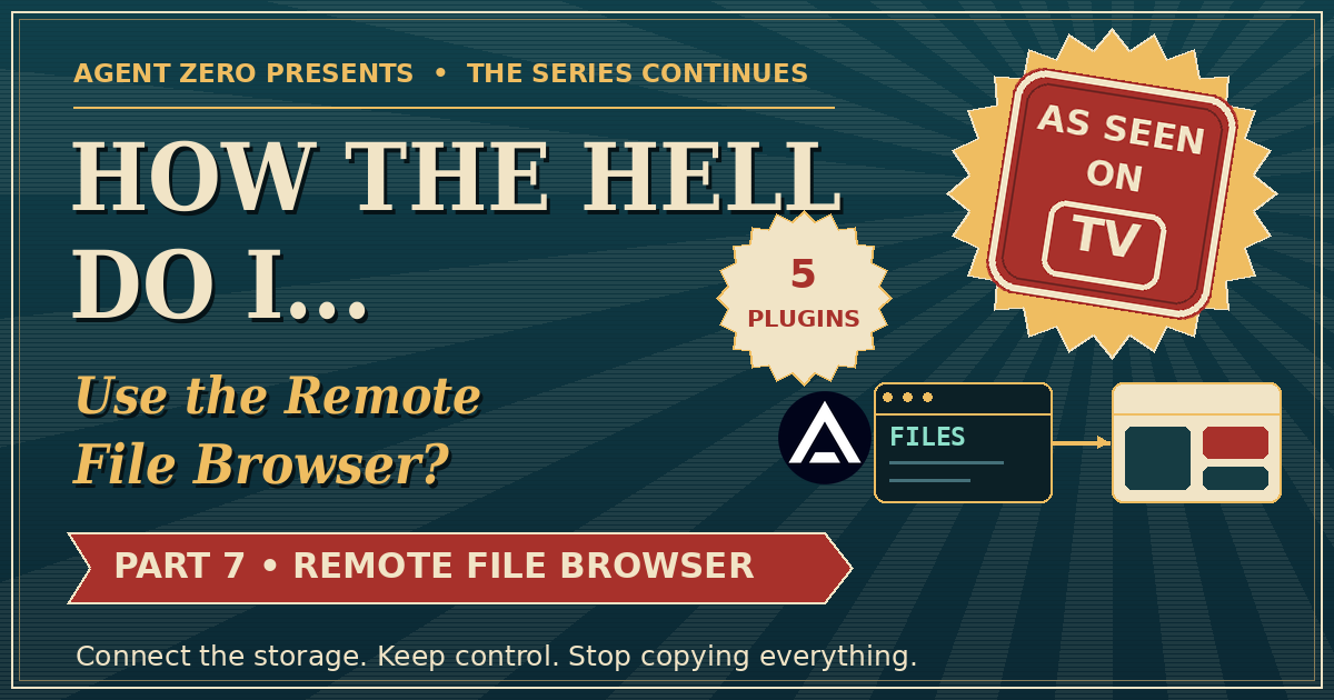 HOW THE HELL DO I... Use the Remote File Browser? Part 7