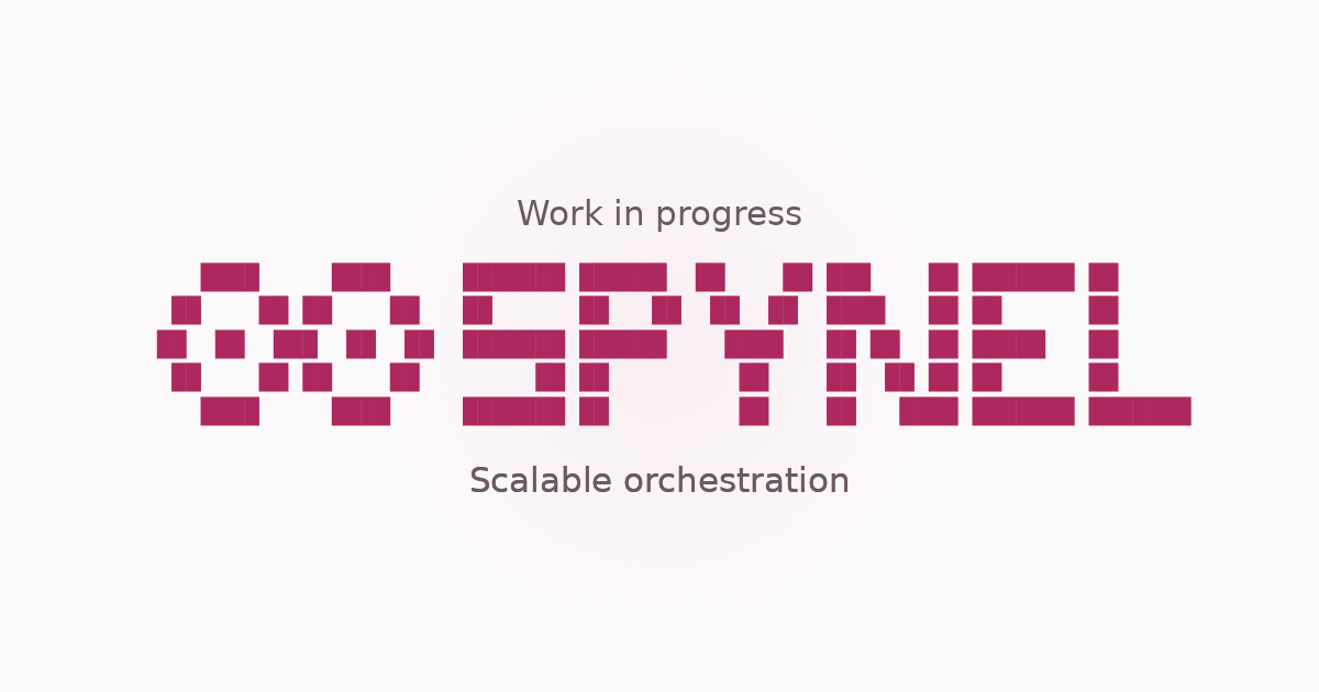 Work in progress banner with Spynel's canonical terminal logo and the subtitle Scalable orchestration